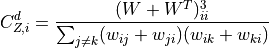 C_{Z,i}^d = \frac{(W + W^T)^3_{ii}}{\sum_{j \neq k} (w_{ij} + w_{ji})(w_{ik} + w_{ki})}