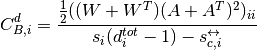 C_{B,i}^d = \frac{\frac{1}{2}((W + W^T)(A+A^T)^2)_{ii}}{s_i (d_i^{tot} - 1) - s_{c,i}^{\leftrightarrow}}