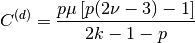 C^{(d)} = \frac{p\mu \left[ p(2\nu - 3) - 1 \right]}{2k - 1 - p}
