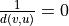 \frac{1}{d(v, u)} = 0