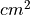 cm^2