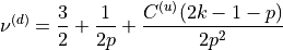 \nu^{(d)} = \frac{3}{2} + \frac{1}{2p} +
            \frac{C^{(u)} (2k - 1 - p)}{2p^2}
