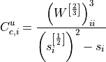 C_{c,i}^u = \frac{\left(W^{\left[\frac{2}{3}\right]}\right)^3_{ii}}{\left(s^{\left[\frac{1}{2}\right]}_i\right)^2 - s_i}