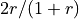 2r / (1 + r)